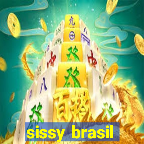 sissy brasil